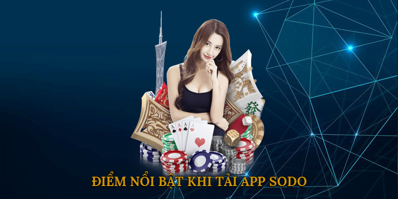 diem-noi-bat-khi-tai-app-sodo