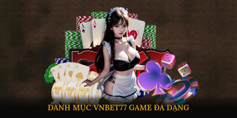 danh-muc-vnbet77-game-da-dang-2